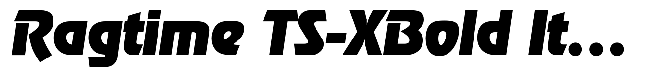 Ragtime TS-XBold Italic